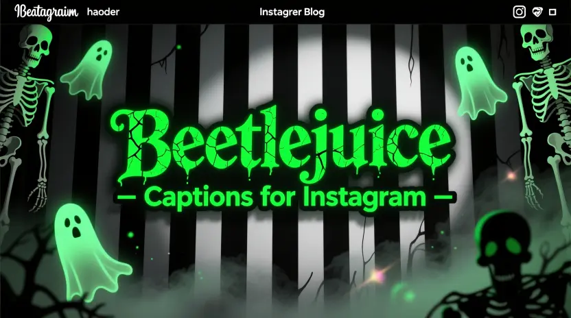Beetlejuice Captions for Instagram
