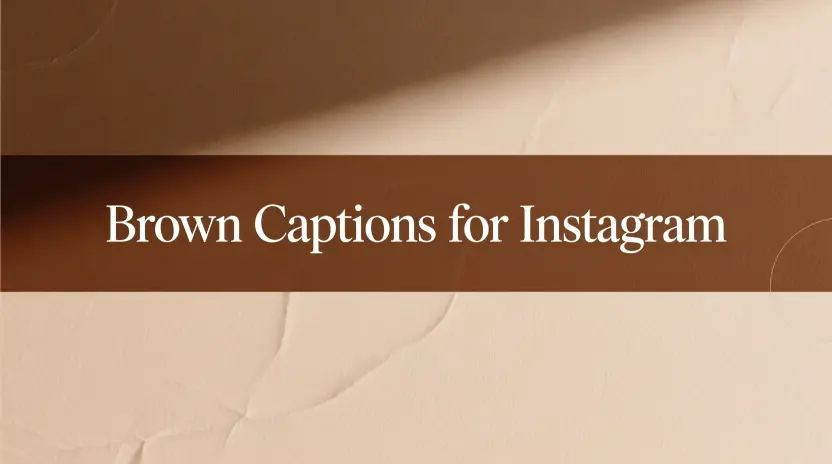 Brown Captions for Instagram