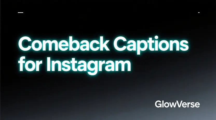 Comeback Captions for Instagram