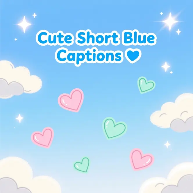 Cute Short Blue Captions