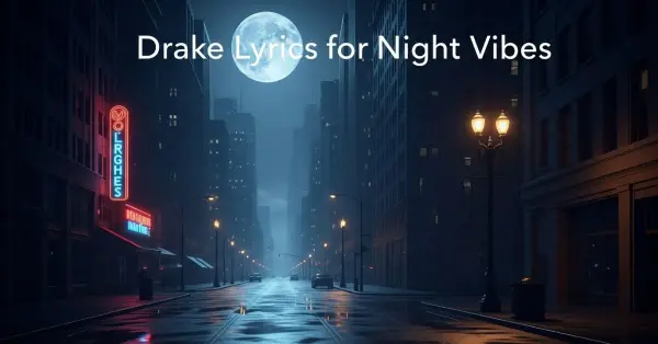 Drake Lyrics for Night Vibes