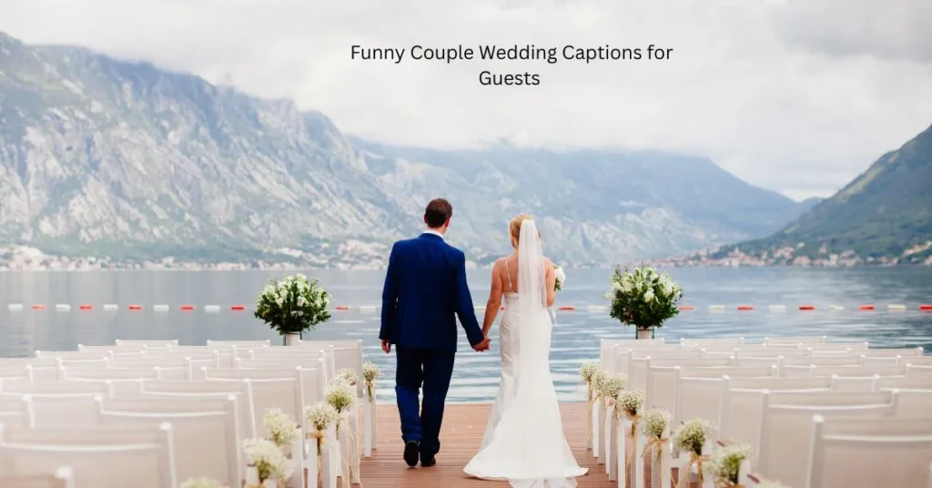 Funny Couple Wedding Captions for GuestsΒ