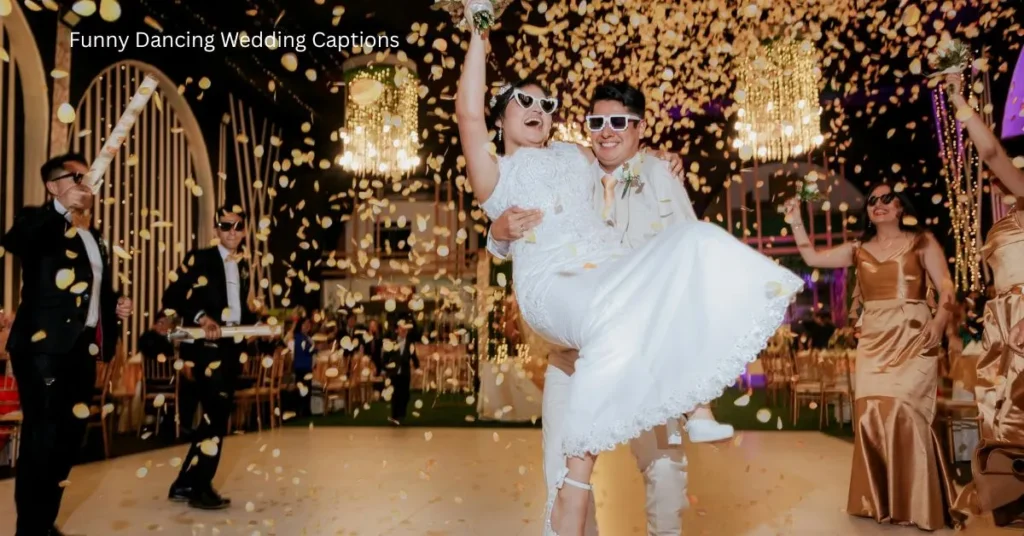 Funny Dancing Wedding Captions