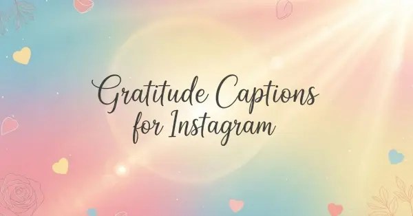 Gratitude Captions for Instagram