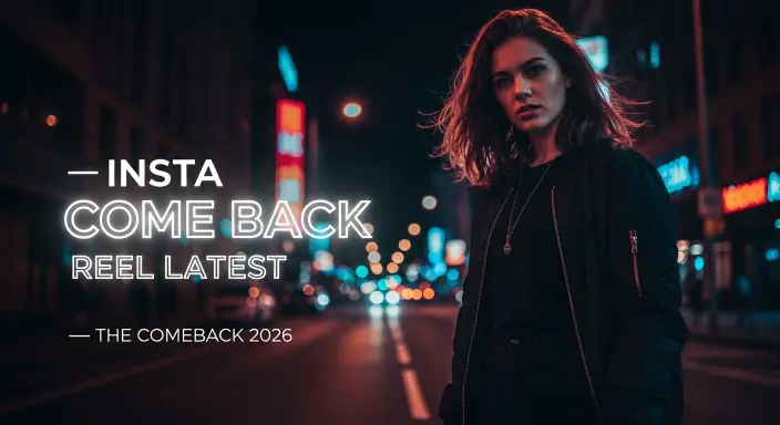 Insta Come Back Reel Latest