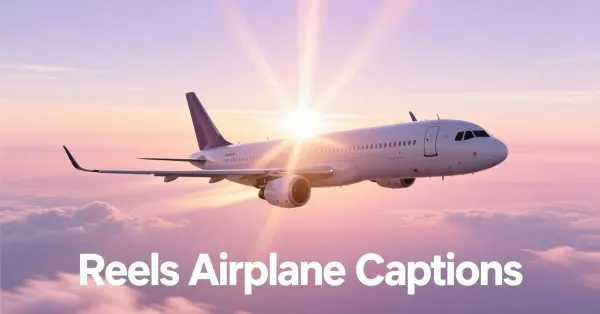 Reels Airplane Captions 
