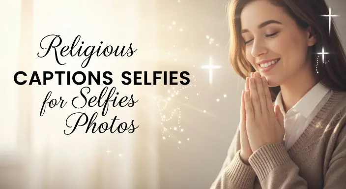 Religious Captions for Selfies Photos