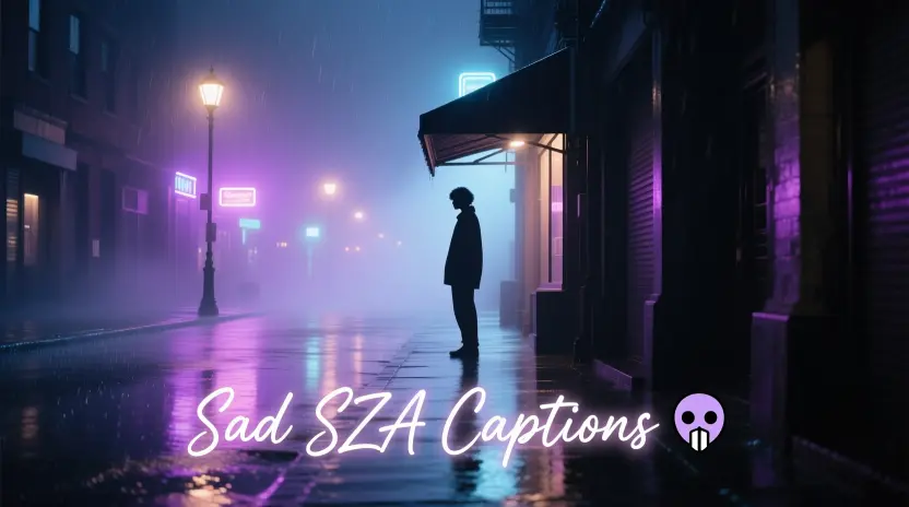 Sad SZA Captions 