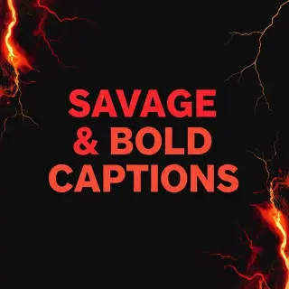 Savage & Bold Captions