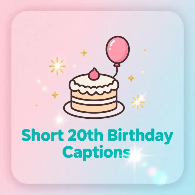 Short 20th Birthday Captions