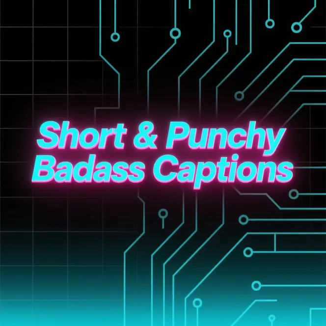 Short & Punchy Badass Captions