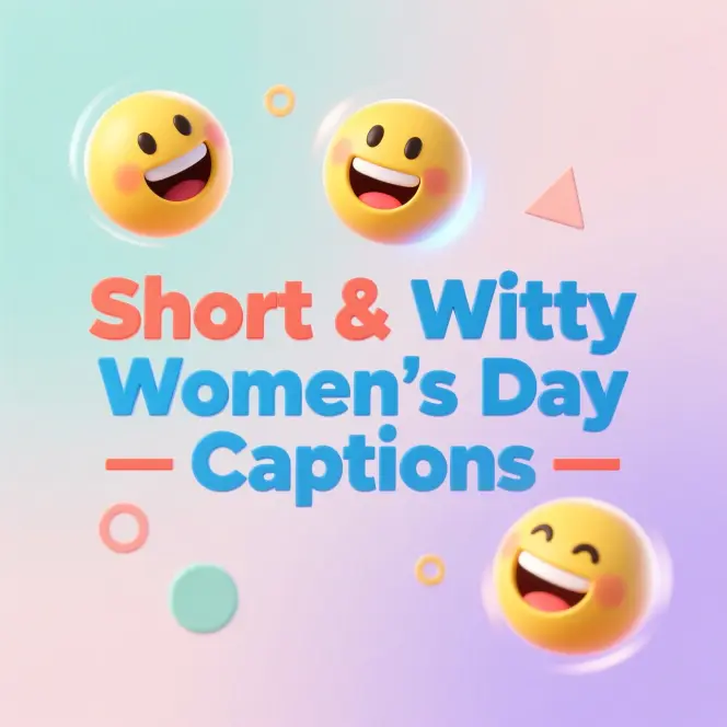 Short & Witty Women’s Day Captions