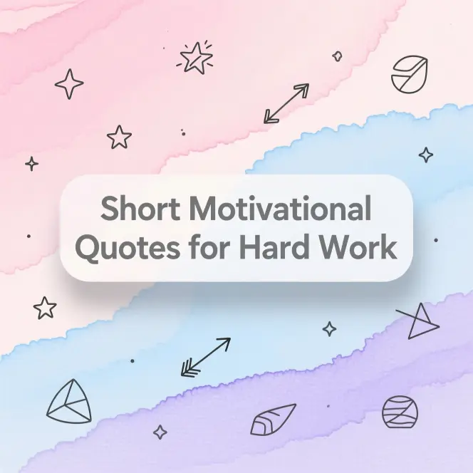 Short Motivational Quotes for Hard Work