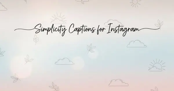 Simplicity Captions for Instagram
