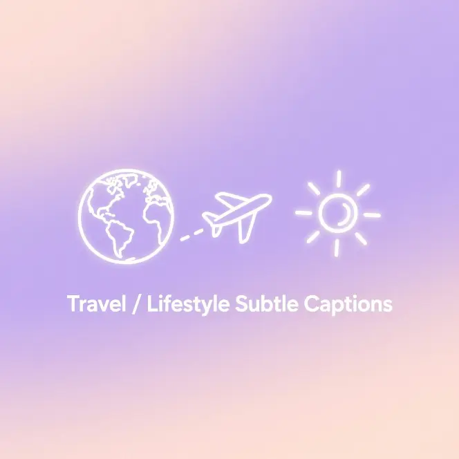 Travel / Lifestyle Subtle CaptionsΒ