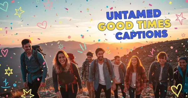 Untamed Good Times Captions