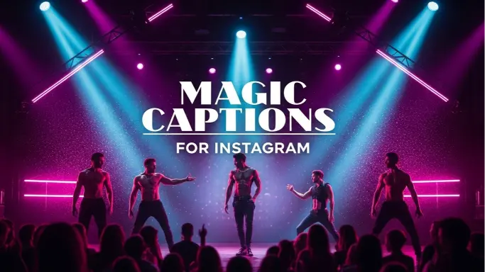 Magic Mike Captions for Instagram