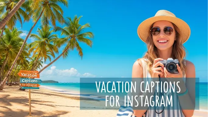 Vacation Captions for Instagram